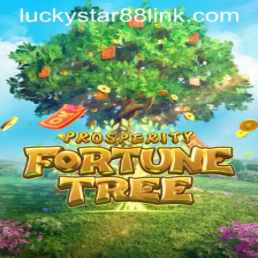 Discover the Enchanting World of ProsperityFortuneTree with Luckystar88